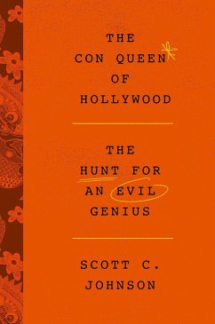 The Con Queen of Hollywood - Johnson, Scott C.