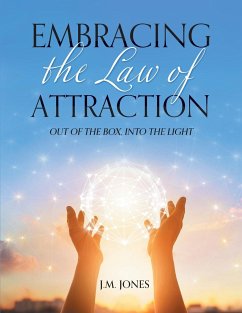 Embracing the Law of Attraction - Jones, J. M.