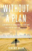 Without a Plan (eBook, ePUB)