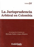 La jurisprudencia arbitral en Colombia. Tomo IV (eBook, PDF) La jurisprudencia arbitral en Colombia. Tomo IV (eBook, PDF)