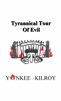 Tyrannical Tour of Evil - Kilroy, Yankee