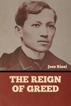 The Reign of Greed - Rizal, José