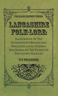 Lancashire Folk-Lore - Wilkinson, T. T.