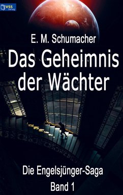 Das Geheimnis der Wächter - Schumacher, E. M.