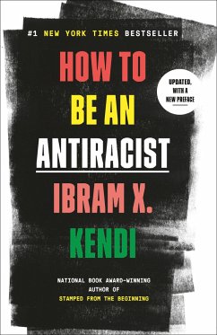 How to Be an Antiracist - Kendi, Ibram X.