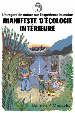 Manifeste d'Écologie Intérieure - Masselis, Damien P.