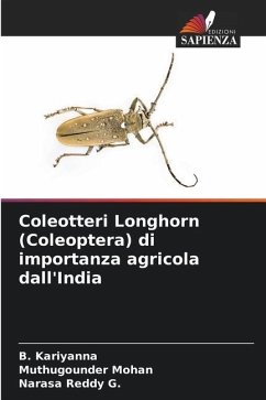 Coleotteri Longhorn (Coleoptera) di importanza agricola dall'India - Kariyanna, B.;Mohan, Muthugounder;Reddy G., Narasa