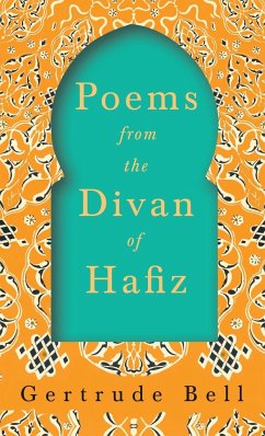 Poems from The Divan of Hafiz - Bell, Gertrude