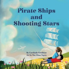 Pirate Ships and Shooting Stars - Goodman, Carolinda