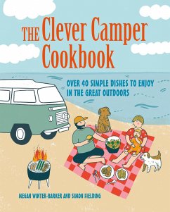 The Clever Camper Cookbook - Winter-Barker, Megan;Fielding, Simon