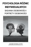Psychologia Ró¿nic Indywidualnych (Badania Osobowo¿ci i Portrety Osobowo¿ci)
