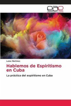 Hablemos de Espiritismo en Cuba - Martínez, Luisa