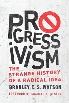 Progressivism - Watson, Bradley C. S.