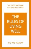 The Rules of Living Well: A Personal Code for a Healthier, Happier You