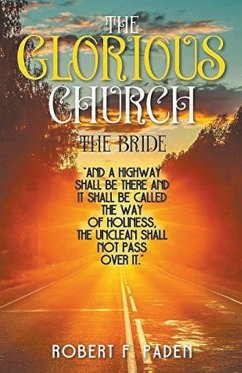 The Glorious Church The Bride - Paden, Robert F; Plowman, The