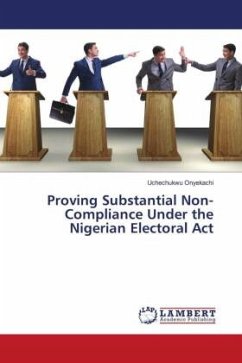 Proving Substantial Non-Compliance Under the Nigerian Electoral Act - Onyekachi, Uchechukwu