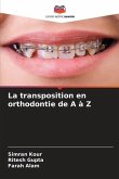 La transposition en orthodontie de A à Z