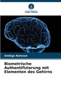 Biometrische Authentifizierung mit Elementen des Gehirns - Natesan, Ambiga