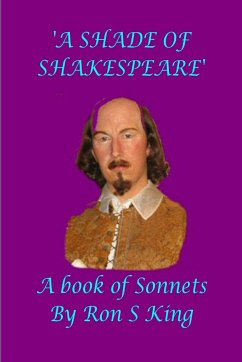 A shade of Shakespeare (A book of Sonnets) - King, Ron S