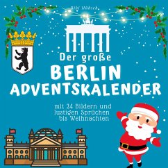 Der grosse Berlin-Adventskalender - Hübsch, Bibi
