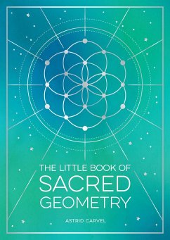 The Little Book of Sacred Geometry - Carvel, Astrid