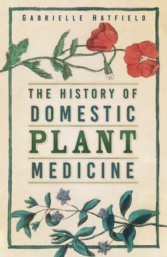 Cover The History of Domestic Plant Medicine