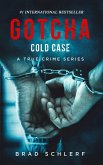 Gotcha Cold Case: True Crime Stories from the Detectives Who Solved It (eBook, ePUB)
