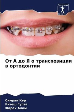 Ot A do Ya o transpozicii w ortodontii - Kur, Simran;Gupta, Ritesh;Alam, Farah