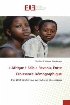 L¿Afrique ! Faible Revenu, Forte Croissance Démographique - Sangwa Shamwange, Dieudonné