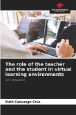 The role of the teacher and the student in virtual learning environments