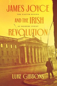 James Joyce and the Irish Revolution - Gibbons, Professor Luke