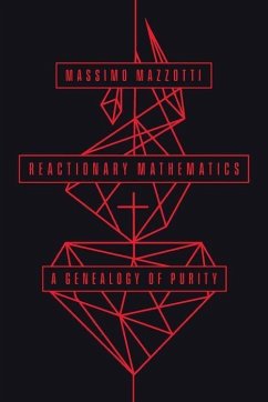 Reactionary Mathematics - Mazzotti, Massimo