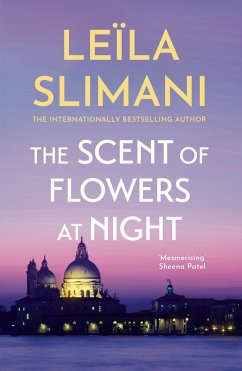 The Scent of Flowers at Night - Slimani, Leila