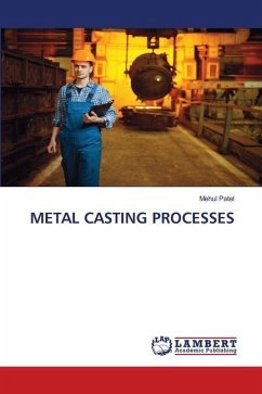 METAL CASTING PROCESSES - Patel, Mehul