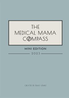 The Medical Mama Compass 2023 MINI EDITION - Lemke, Emily