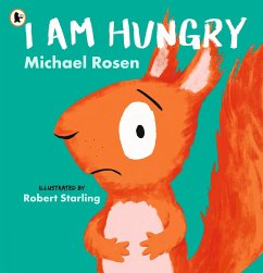 I Am Hungry - Rosen, Michael