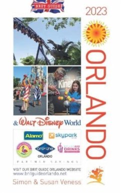 Brit Guide to Orlando 2023 - Veness, Simon and Susan