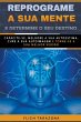 Reprograme a sua mente e determine o... - Bild 1