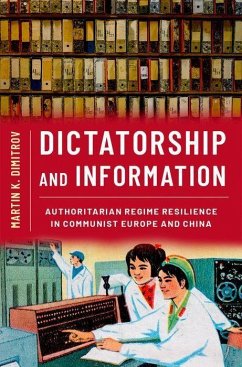Dictatorship and Information - Dimitrov, Martin K. (Professor of Political Science, Professor of Po