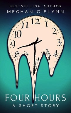 Cover Four Hours: A Dark and Thrilling Killer Short Story (eBook, ePUB)