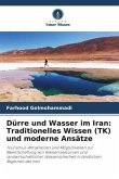 Dürre und Wasser im Iran: Traditionelles Wissen (TK) und moderne Ansätze