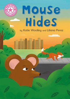 Reading Champion: Mouse Hides - Woolley, Katie