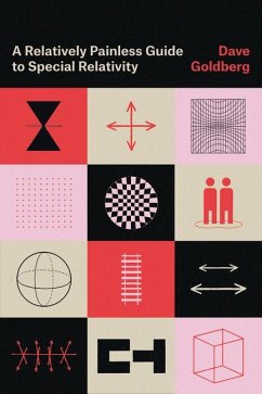 A Relatively Painless Guide to Special Relativity - Goldberg, Dave