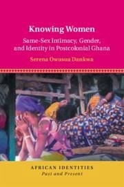 Knowing Women - Dankwa, Serena Owusua