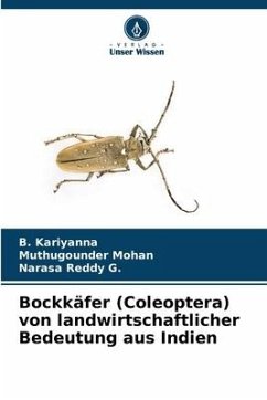 Bockkäfer (Coleoptera) von landwirtschaftlicher Bedeutung aus Indien - Kariyanna, B.;Mohan, Muthugounder;Reddy G., Narasa