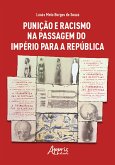 Punição e Racismo na Passagem do Império para a República (eBook, ePUB)