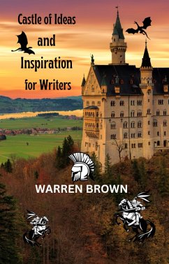 Cover Castle of Ideas and Inspiration for Writers (Prolific Writing for Everyone) (eBook, ePUB)