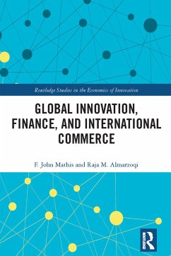 Global Innovation, Finance, and International Commerce (eBook, PDF) - Mathis, F. John; Almarzoqi, Raja M.