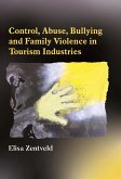 Control, Abuse, Bullying and Family Violence in Tourism Industries (eBook, ePUB)