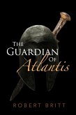 The Guardian of Atlantis (eBook, ePUB) The Guardian of Atlantis (eBook, ePUB)